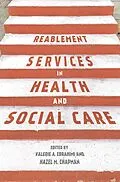 E-Book (pdf) Reablement Services in Health and Social Care von Valerie Ebrahimi, Hazel Chapman