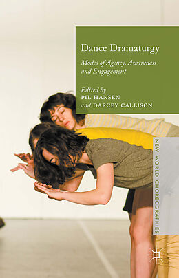 Fester Einband Dance Dramaturgy von Pil Callison, Darcey Hansen