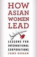E-Book (pdf) How Asian Women Lead von J. Horan