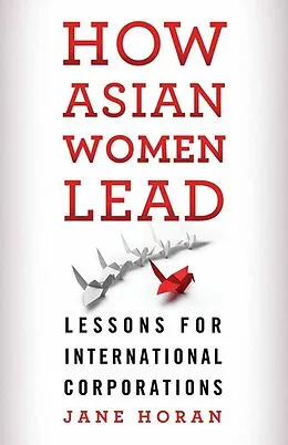 E-Book (pdf) How Asian Women Lead von J. Horan