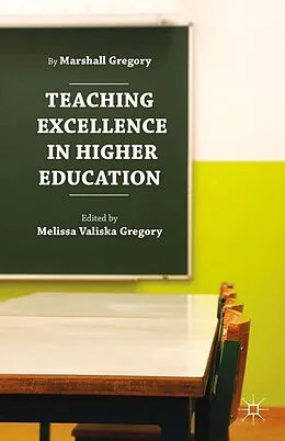 E-Book (pdf) Teaching Excellence in Higher Education von Marshall Gregory, Melissa Valiska Gregory