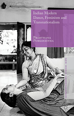 Fester Einband Indian Modern Dance, Feminism and Transnationalism von Prarthana Purkayastha