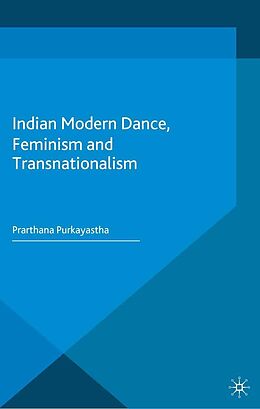 eBook (pdf) Indian Modern Dance, Feminism and Transnationalism de Prarthana Purkayastha