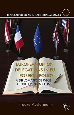 eBook (pdf) European Union Delegations in EU Foreign Policy de F. Austermann