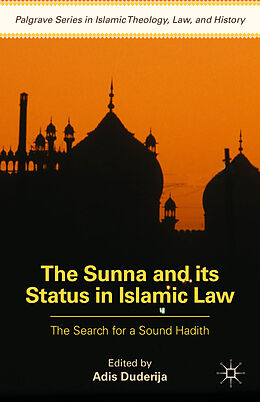 Livre Relié The Sunna and its Status in Islamic Law de Adis Duderija