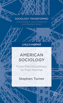 Livre Relié American Sociology de S. Turner