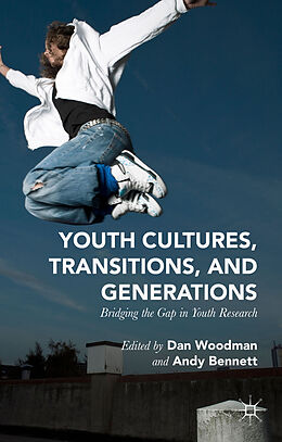 Livre Relié Youth Cultures, Transitions, and Generations de Dan Bennett, Andy Woodman