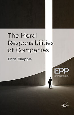 Fester Einband The Moral Responsibilities of Companies von C. Chapple