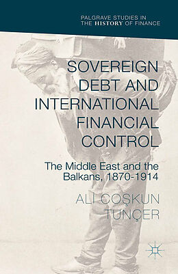 Livre Relié Sovereign Debt and International Financial Control de Ali Co?kun Tunçer