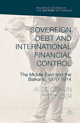 E-Book (pdf) Sovereign Debt and International Financial Control von Ali Co?kun Tunçer
