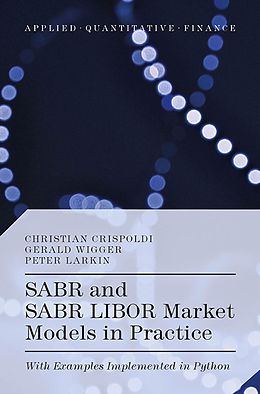eBook (pdf) SABR and SABR LIBOR Market Models in Practice de Christian Crispoldi, Gérald Wigger, Peter Larkin