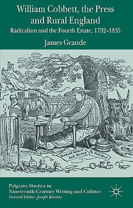 Livre Relié William Cobbett, the Press and Rural England de James Grande
