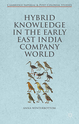 Fester Einband Hybrid Knowledge in the Early East India Company World von Anna Winterbottom