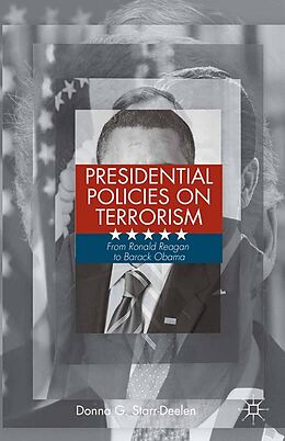 E-Book (pdf) Presidential Policies on Terrorism von D. Starr-Deelen
