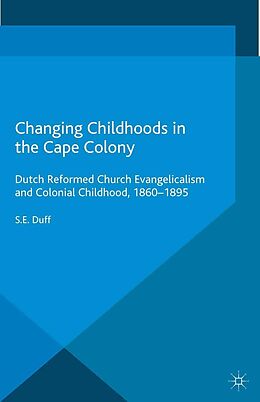 eBook (pdf) Changing Childhoods in the Cape Colony de S. Duff