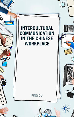 Fester Einband Intercultural Communication in the Chinese Workplace von D. Ping, Ping Du