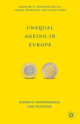 E-Book (pdf) Unequal Ageing in Europe von G. Betti, F. Bettio, T. Georgiadis