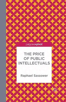 E-Book (pdf) The Price of Public Intellectuals von R. Sassower