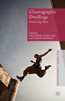Livre Relié Choreographic Dwellings de Gretchen Rubidge, Sarah Schiller