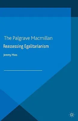 E-Book (pdf) Reassessing Egalitarianism von J. Moss
