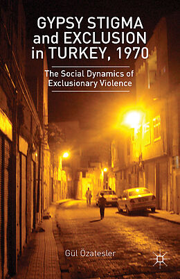 Livre Relié Gypsy Stigma and Exclusion in Turkey, 1970 de G. Ozatesler