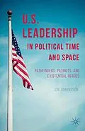 E-Book (pdf) US Leadership in Political Time and Space von J. Johansson