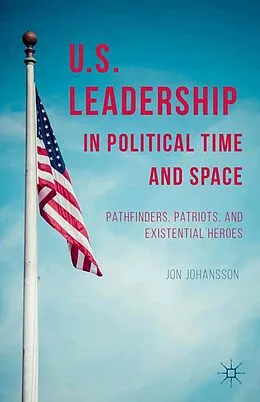 E-Book (pdf) US Leadership in Political Time and Space von J. Johansson