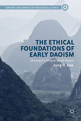 Livre Relié The Ethical Foundations of Early Daoism de Jung H. Lee