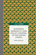E-Book (pdf) Economic Inequality and Policy Control in the United States von M. Stelzner