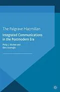 E-Book (pdf) Integrated Communications in the Postmodern Era von Philip J. Kitchen, Ebru Uzunoglu
