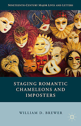 Fester Einband Staging Romantic Chameleons and Imposters von William D Brewer