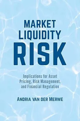 E-Book (pdf) Market Liquidity Risk von Andria van der Merwe