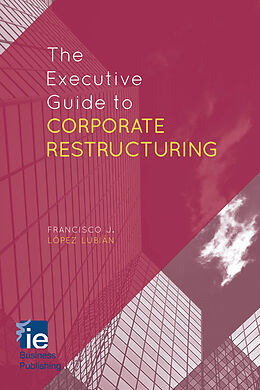 Livre Relié The Executive Guide to Corporate Restructuring de Kenneth A. Loparo