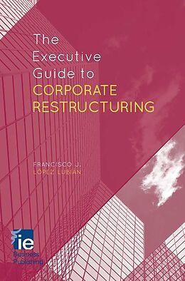 eBook (pdf) The Executive Guide to Corporate Restructuring de Kenneth A. Loparo