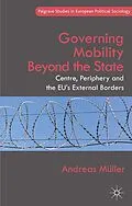 E-Book (pdf) Governing Mobility Beyond the State von A. Müller