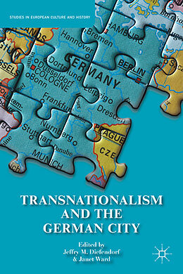 Fester Einband Transnationalism and the German City von Jeffry M. Ward, Janet Diefendorf