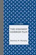 E-Book (pdf) The Highway Horror Film von Bernice M. Murphy