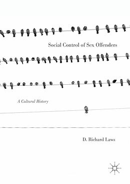 eBook (pdf) Social Control of Sex Offenders de D. Richard Laws