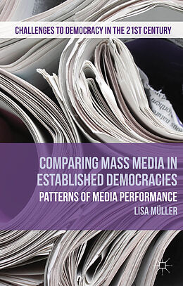 Livre Relié Comparing Mass Media in Established Democracies de L. Müller