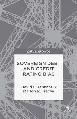 E-Book (pdf) Sovereign Debt and Rating Agency Bias von D. Tennant, M. Tracey