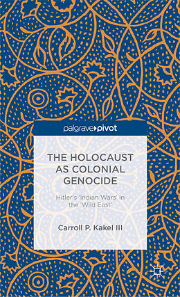 Fester Einband The Holocaust as Colonial Genocide von C. Kakel