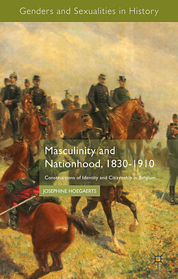 Livre Relié Masculinity and Nationhood, 1830-1910 de J. Hoegaerts
