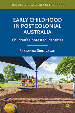 Fester Einband Early Childhood in Postcolonial Australia von P. Srinivasan