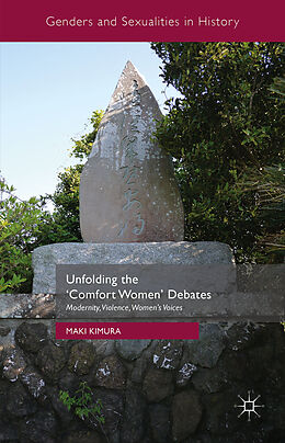 Livre Relié Unfolding the Comfort Women Debates de Maki Kimura