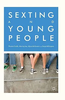 E-Book (pdf) Sexting and Young People von Thomas Crofts, M. Lee, A. McGovern