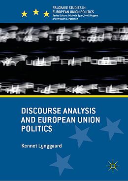 E-Book (pdf) Discourse Analysis and European Union Politics von Kennet Lynggaard