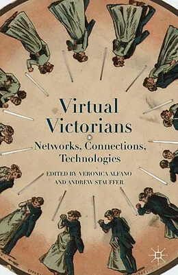 E-Book (pdf) Virtual Victorians von Veronica Alfano, Andrew Stauffer