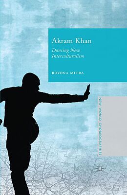 E-Book (pdf) Akram Khan von Royona Mitra