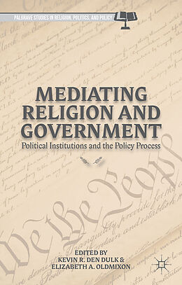 Livre Relié Mediating Religion and Government de Kevin R. Den Oldmixon, Elizabeth Anne Dulk