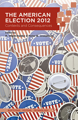 Livre Relié The American Election 2012 de R. Ward Josephson, Professor Peter B. Holder